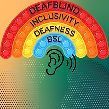 Deafblind Inclusivity, Deafness and BSL